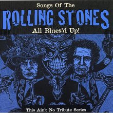 Songs Of The Rolling Stones All Blues'd Up