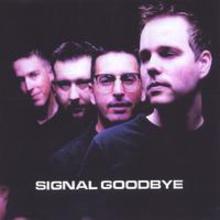 Signal Goodbye