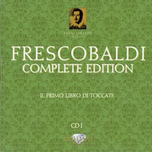 Complete Edition: Il Primo Libro Di Toccate (By Roberto Loreggian) CD1