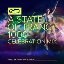 A State Of Trance 1000 – Celebration Mix
