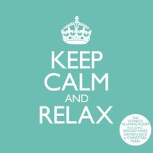 Keep Calm And Relax CD1