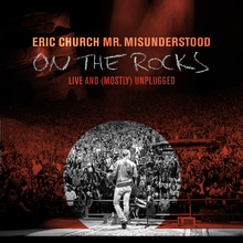 Mr. Misunderstood: On The Rocks Live (And Mostly) Unplugged