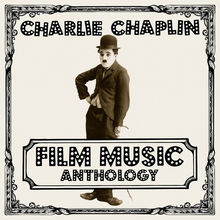 Charlie Chaplin Film Music Anthology CD1