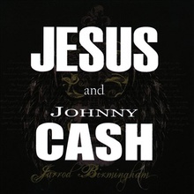 Jesus & Johnny Cash
