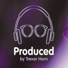 Produced By Trevor Horn CD1