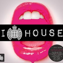 Ministry Of Sound I Love House