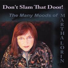 Don't Slam That Door - The Many Moods of Martha Lorin