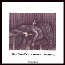 God Pays Debts Without Money...