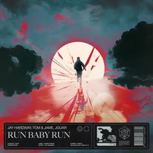 Run Baby Run (With Tom & Jame) (CDS)