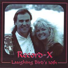 Record-X, Laughing Bird's 10th