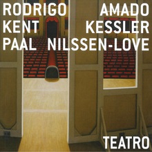 Teatro (With Kent Kessler & Paal Nilssen-Love)