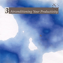 Airconditioning Your Productivity (Music Server Volume 3 Of 4)