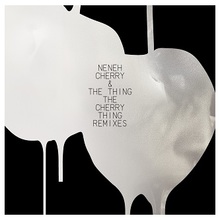 The Cherry Thing Remixes (With The Thing)