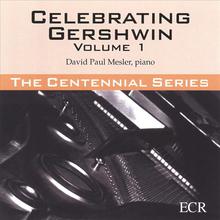 Celebrating Gershwin, Volume 1