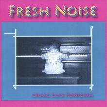 Fresh Noise