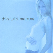Thin Wild Mercury