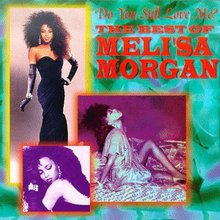 Do You Still Love Me: Best Of Meli'sa Morgan
