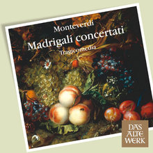 Claudio Monteverdi: Madrigali Concertati (Under Stephen Stubbs)