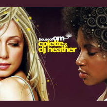 House Of Om: Colette & DJ Heather CD1
