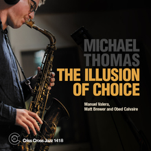 The Illusion Of Choice (Feat. Manuel Valera, Matt Brewer & Obed Calvaire)