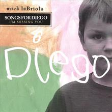 "Songs For Diego, I'm Missing You'