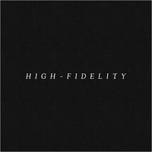 High-Fidelity