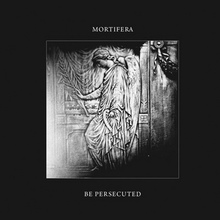 Mortifera & Be Persecuted (EP)