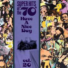 Super Hits Of The '70S: Have A Nice Day Vol. 20
