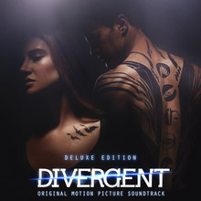 Divergent (Original Motion Picture Soundtrack) (Deluxe Version)