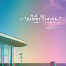 Milchbar - Seaside Season 8 (Compiled By Blank & Jones) (Deluxe Version)