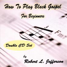 How to Play Black Gospel for Beginners