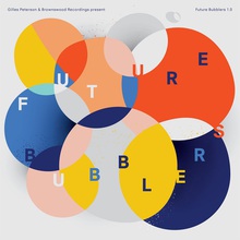 Gilles Peterson & Brownswood Recordings - Future Bubblers 1.0