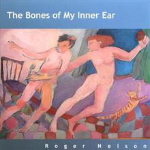The Bones of My Inner Ear