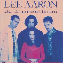 Lee Aaron (With 2 Preciious)