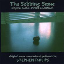 The Sobbing Stone: Original Motion Picture Soundtrack