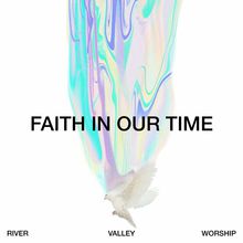 Faith In Our Time (Deluxe Version)