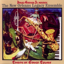 Spirits Of Congo Square (With The New Orleans Legacy Ensemble)