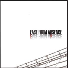 Ease From Absence E.P