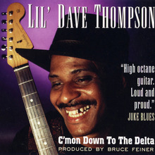 C'mon Down To The Delta (Reissued 2010)