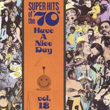 Super Hits Of The '70S - Have A Nice Day Vol. 18