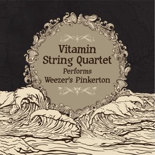 Vitamin String Quartet Performs Weezer's Pinkerton
