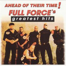 Ahead Of Their Time! Full Force's Greatest Hits