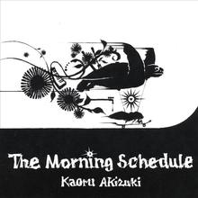 The Morning Schedule