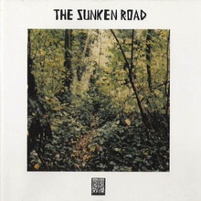 The Sunken Road (With Juergen Rehberg & Lucia Mense)