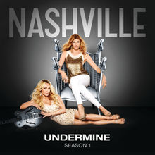 Undermine (With Hayden Panettiere) (Nashville Cast Version) (CDS)