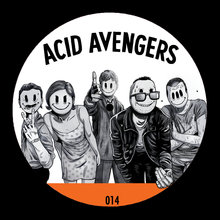 Acid Avengers 014 (With Raymond D. Barre) (EP)