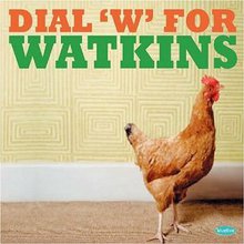 Dial 'W' For Watkins
