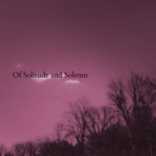 Of Solitude And Solemn