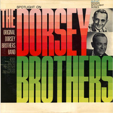 Spotlight On The Dorsey Brothers (Vinyl)