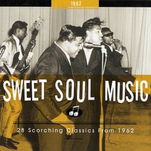 Sweet Soul Music 1962